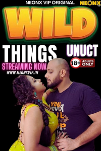 Wild Things (2024) UNRATED Hindi NeonX Originals Short Film full movie download